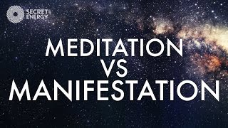 MEDITATION VS MANIFESTATION