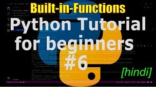 Python tutorial for beginners #6 - Built-in-Functions [hindi]