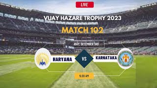 Haryana vs Karnataka ODI Match Live Vijay Hazare Trophy  2023