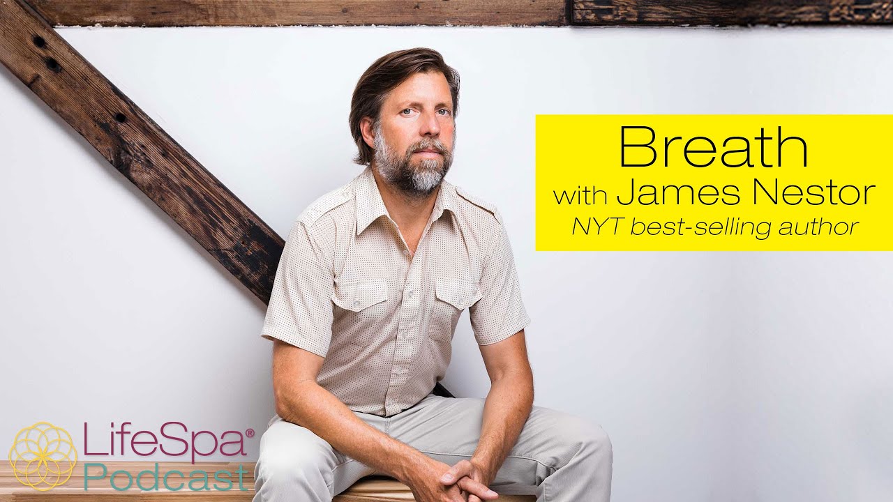 Breath With James Nestor | John Douillard's LifeSpa - YouTube