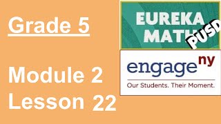 Eureka Math Grade 5 Module 2 Lesson 22 (updated)