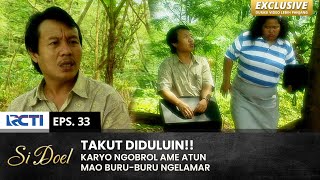 AUU AHHH!! Karyo Ngomong Doang Mao Ngelamar Atun | SI DOEL | EPS.33 | SEASON 3 (2/2)