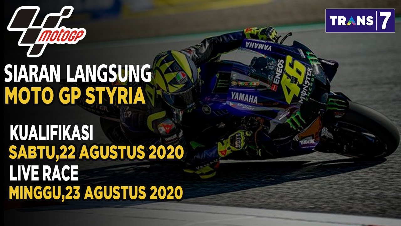 JADWAL SIARAN LANGSUNG MOTO GP HARI INI GP STYRIA SERI 5 LIVE TRANS 7 ...