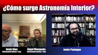 ¿Cómo surge Astronomía Interior? | Charla con Chucho Báez (Zoé)