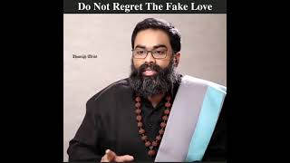 Do Not Regret The Fake Love💔 | Shri Aasaanji Motivational Speech Whatapp Status |