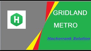 GRIDLAND METRO HACKERRANK SOLUTION