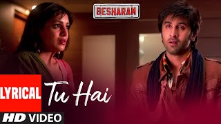 Tu Hai (Lyrical) | Besharam | Ranbir Kapoor, Pallavi Sharda