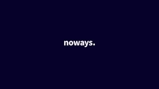 noways : un aperçu