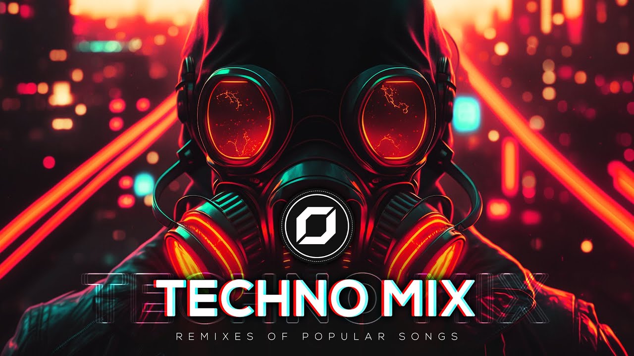 Techno Mix 2023 рџ ј Remixes Of Popular Songs рџ ј Only Techno Bangers