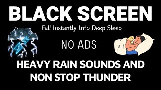 Heavy Night Rain To Sleep Instantly, Heavy Rain \u0026 Thunderstorm Sounds ｜ Rain Sounds For Sleep.