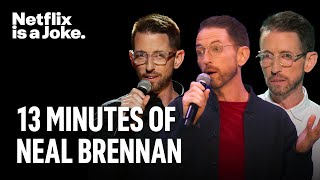13 Minutes of Neal Brennan Stand-Up Comedy | Netflix Is A Joke