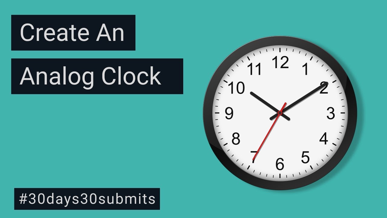 How To Create Analog Clock With Html Css Javascript How To Create Analog Clock With Html Css Javascript