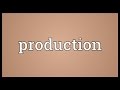 Production Meaning