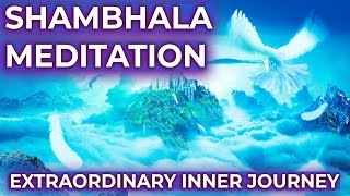 SHAMBHALA MEDITATION: Extraordinary INNER JOURNEY with Ascended Master Sanat Kumara