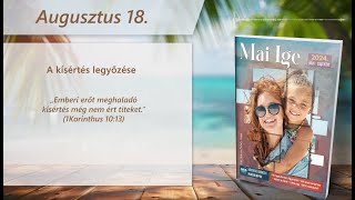 Mai IGE – A kísértés legyőzése – augusztus 18.