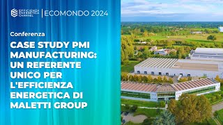 Case study PMI manufacturing: un referente unico per l'efficienza energetica di Maletti Group