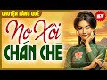 Truyện ngắn tâm sự hôn nhân - “NO XÔI CHÁN CHÈ” FULL | Chuyện làng quê