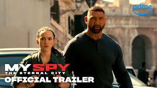 My Spy The Eternal City -  Trailer | Prime