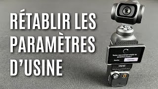 Comment rétablir les paramètres d’usine de la DJI Osmo Pocket 3