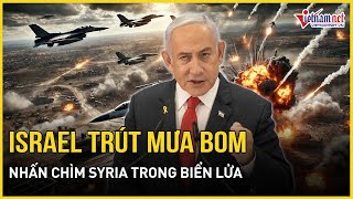 Khung cảnh như ngày tận thế: Israel trút mưa bom dữ dội nhấn chìm Syria trong biển lửa