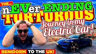 The nEVer ENDING TORTUROUS Journey in my ELECTRIC CAR from BENIDORM to The UK! 1