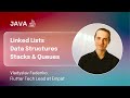 Lecture 5. Linked Lists, Stacks & Queues | OOP and Data Structures with Java | 2025