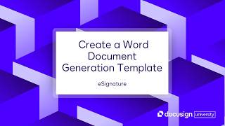 Docusign eSignature: Create a Word Document Generation Template
