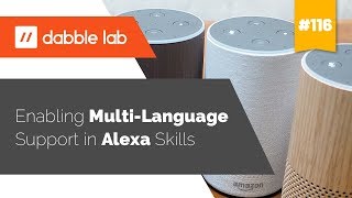 Supporting Multiple Languages in an Alexa Skill - Dabble Lab #116