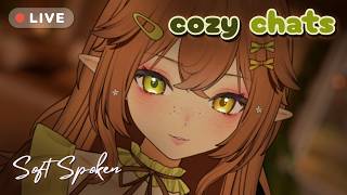Cozy yapping and slightly silly vibes [soft spoken ASMR]