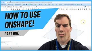1.2.2 Solid Modeling in 3D - Part 1 (OnShape)