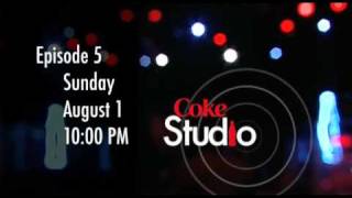 Coke Studio Pakistan, Season 3, Episode 5, Promo Coke Studio