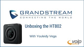 Grandstream HT802 Unboxing | VoIP Supply