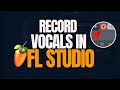 How to Record Vocals in FL Studio 24 (like a pro!)