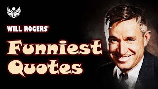 Laughing with Will Rogers: Funniest Quotes from the Cowboy Philosopher