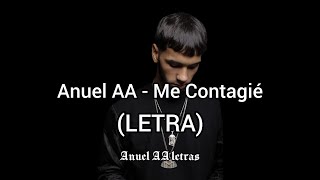 Anuel AA - Me Contagié (LETRA)
