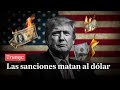 Últimas Noticias | Trump: Las sanciones matan al dólar