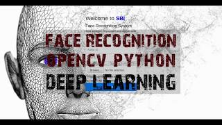 Smart Face Recognition System | Deep Learning | Opencv Python
