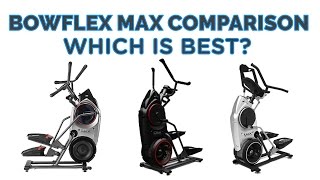 Bowflex Max Trainer Comparison - Which Model is Best For You?