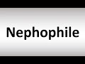 How to Pronounce Nephophile