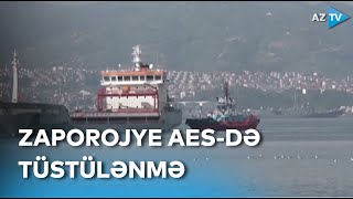 Zaporojye AES-də tüstülənmə olub - Müharibə ilə bağlı SON XƏBƏRLƏR