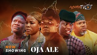 Oja Ale - Yoruba Movie 2025 Drama Apa, Oyinade Adegbenro, Joke Muyiwa, Yinka Salau, Bukola Johnson