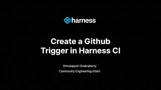 HarnessCI: GitHub Event Triggers