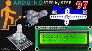 Lesson 97: Controlling Servo Motor using Rotary Encoder and Display Angle On LCD