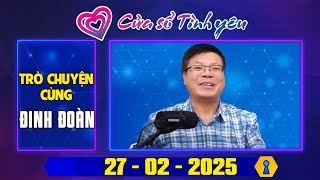 Trò Chuyện Cùng Đinh Đoàn : Nghe Cửa Sổ Tình Yêu Ngày 27/02/2025 | Tư Vấn Tâm Lý, Tình Yêu, Hôn Nhân