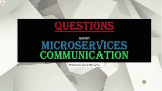 Questions about How Microservices Communicate ? || Microservices Interviews
