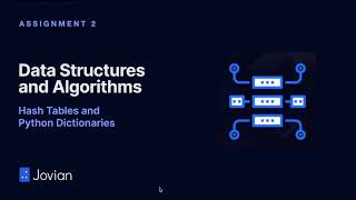Hash Tables and Python Dictionaries (Assignment 2) | Data Structures and Algorithms in Python
