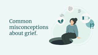 Common Misconceptions About Grief