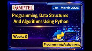 NPTEL Programming DSA Using Python Week 8 Programming Assignment 2026 (Complete Code)