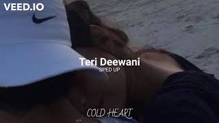 Teri Deewani (SPED UP/NIGHTCORE) | Kailash Kher | COLD HEART