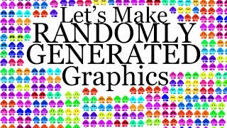 Let's Make Randomly Generated Graphics [Python]